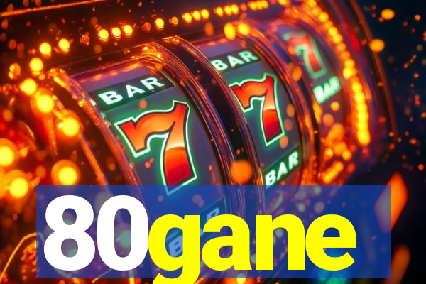 80gane