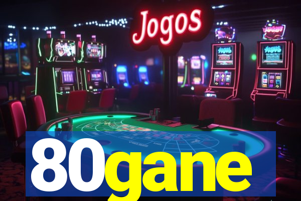 80gane