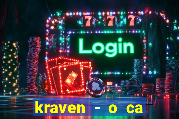 kraven - o ca ador filme completo dublado topflix