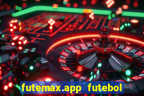 futemax.app futebol ao vivo