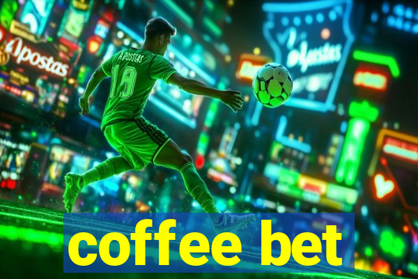 coffee bet
