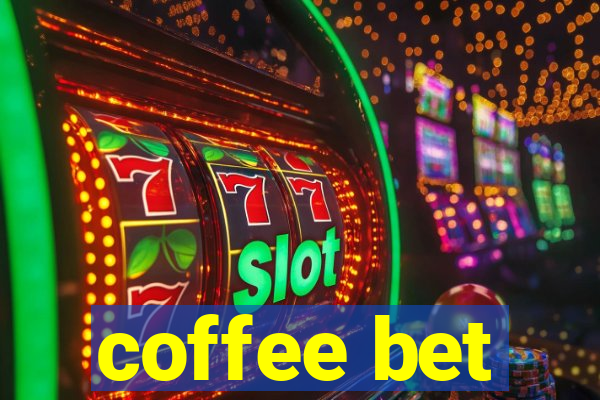 coffee bet