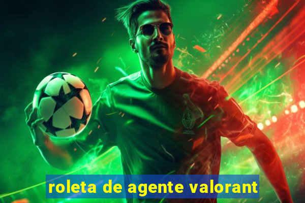 roleta de agente valorant