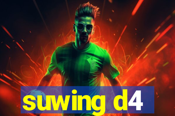 suwing d4