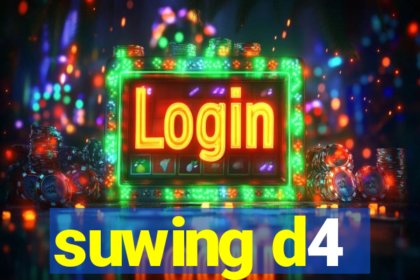 suwing d4