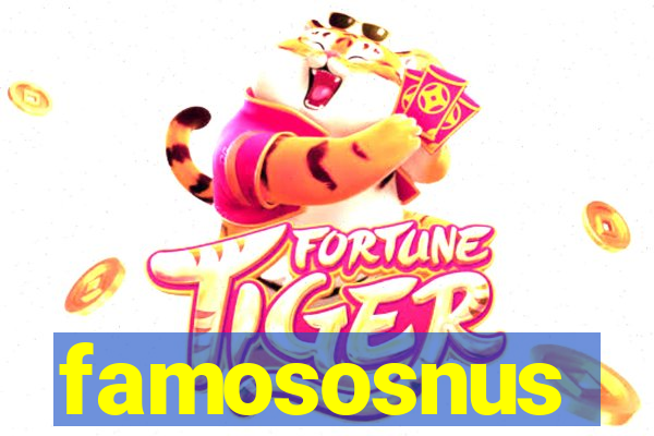 famososnus