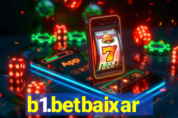 b1.betbaixar