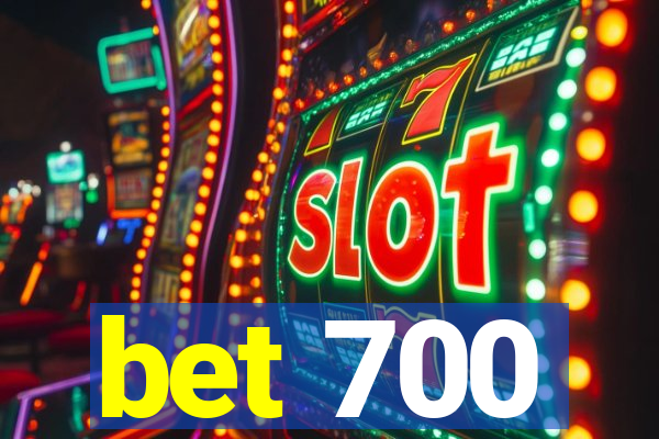 bet 700
