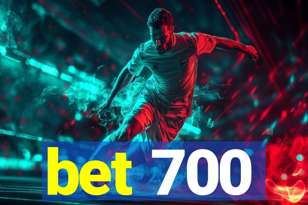 bet 700