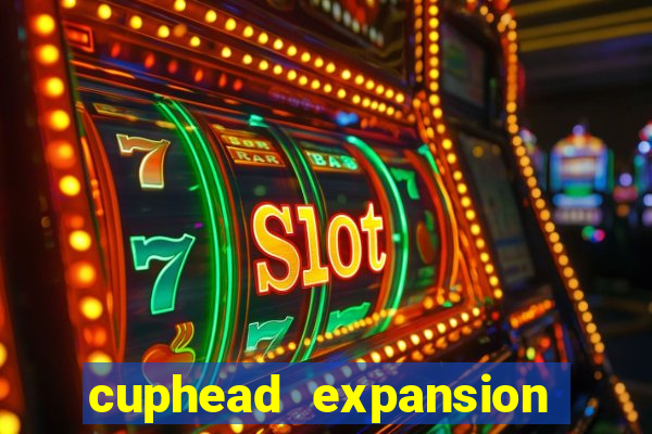 cuphead expansion 1.3 download