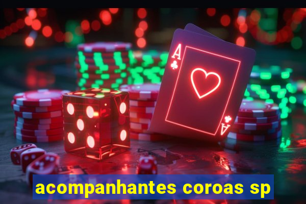 acompanhantes coroas sp
