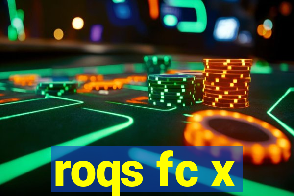 roqs fc x