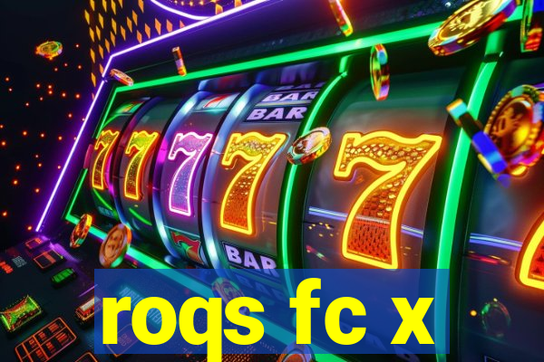 roqs fc x