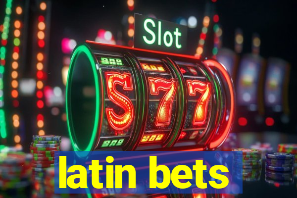 latin bets