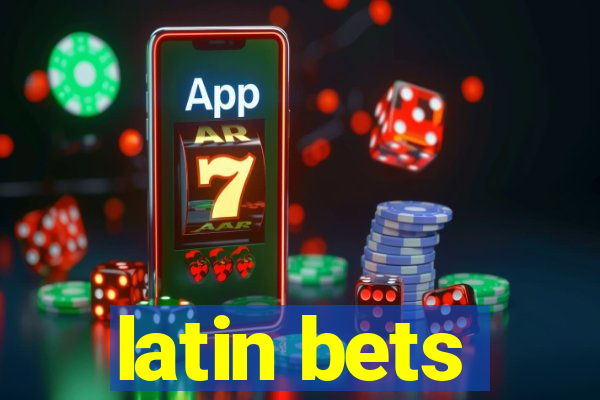 latin bets