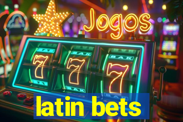 latin bets