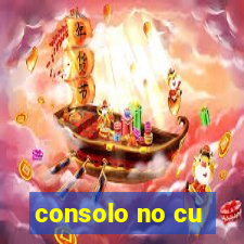 consolo no cu