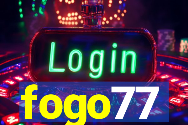 fogo77