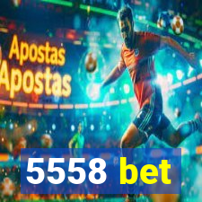 5558 bet