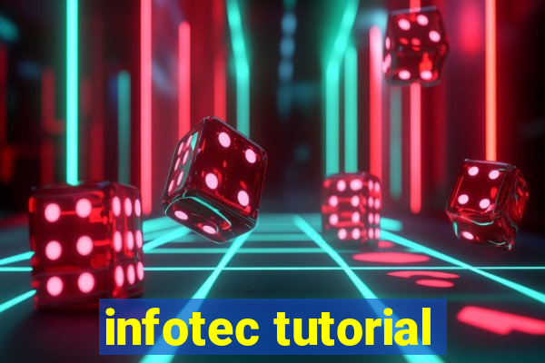 infotec tutorial