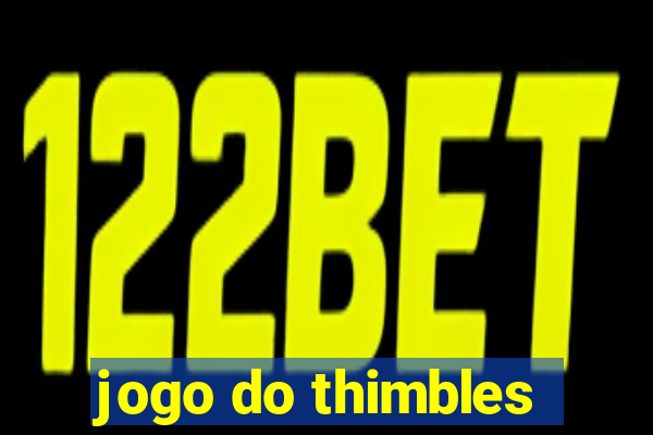 jogo do thimbles