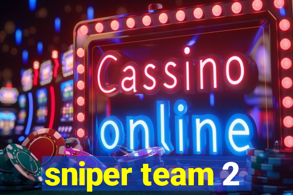 sniper team 2