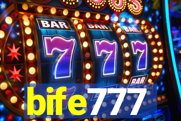 bife777