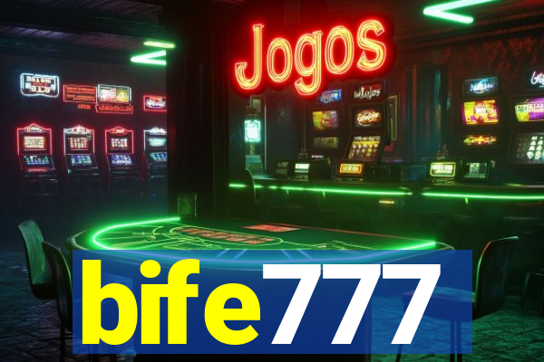 bife777