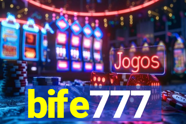 bife777