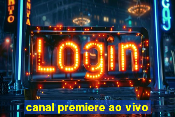 canal premiere ao vivo