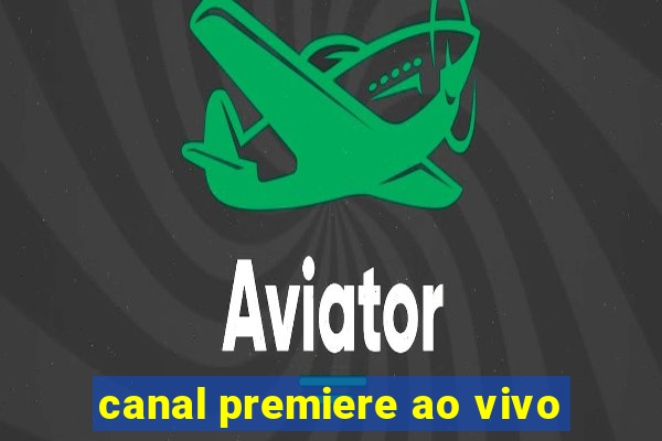 canal premiere ao vivo
