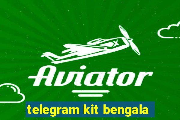 telegram kit bengala