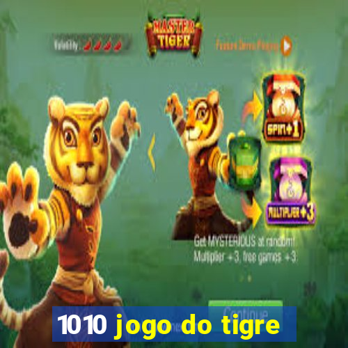 1010 jogo do tigre