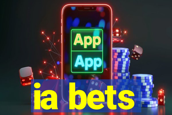 ia bets