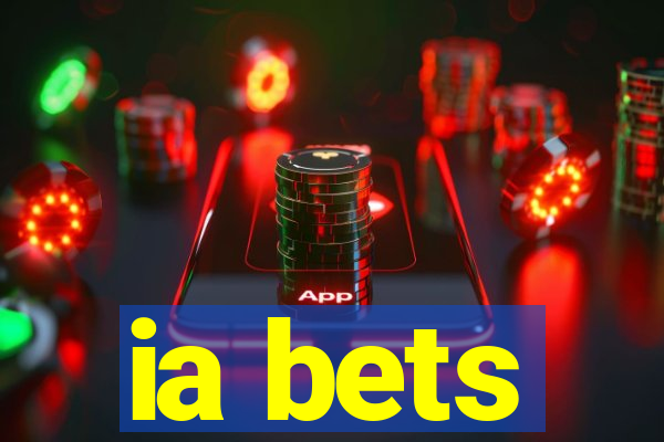 ia bets