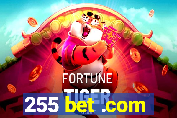 255 bet .com