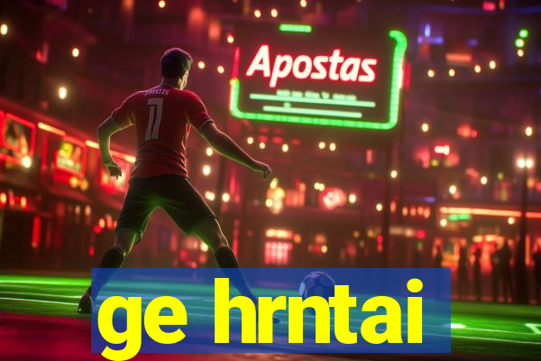 ge hrntai