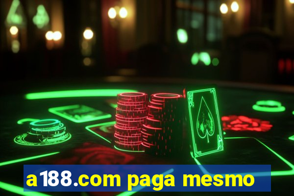 a188.com paga mesmo