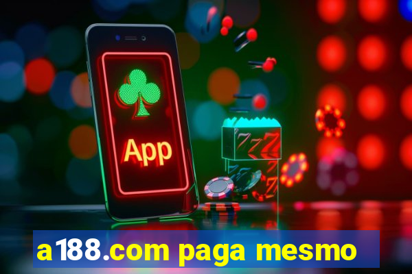 a188.com paga mesmo