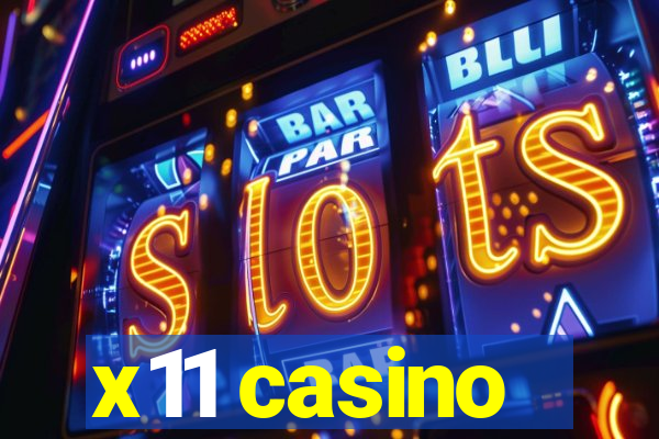 x11 casino