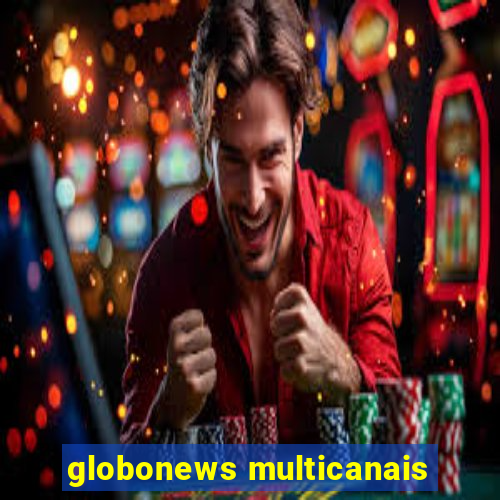 globonews multicanais
