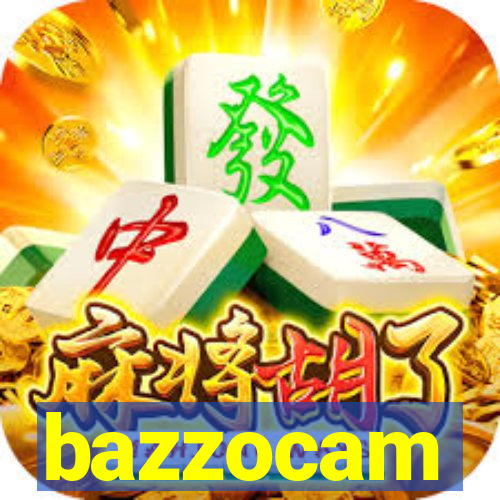 bazzocam