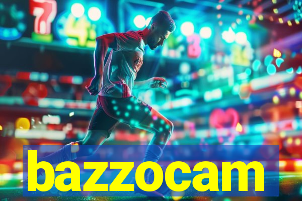 bazzocam