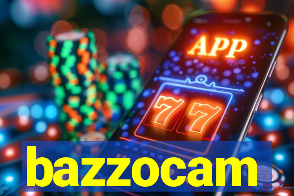 bazzocam