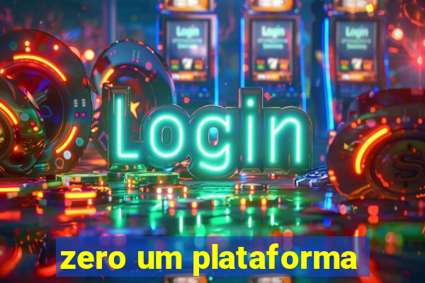 zero um plataforma