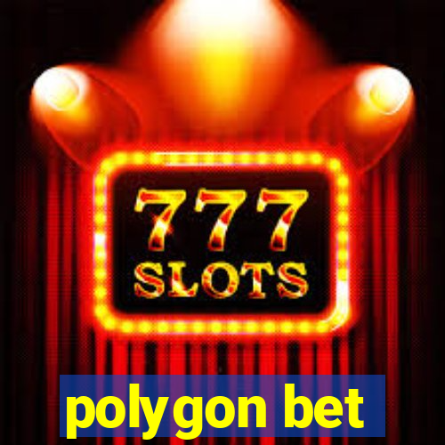 polygon bet