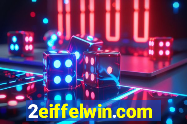 2eiffelwin.com