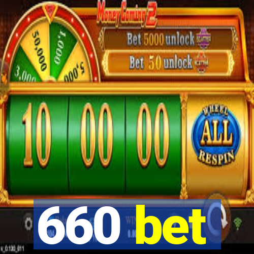 660 bet