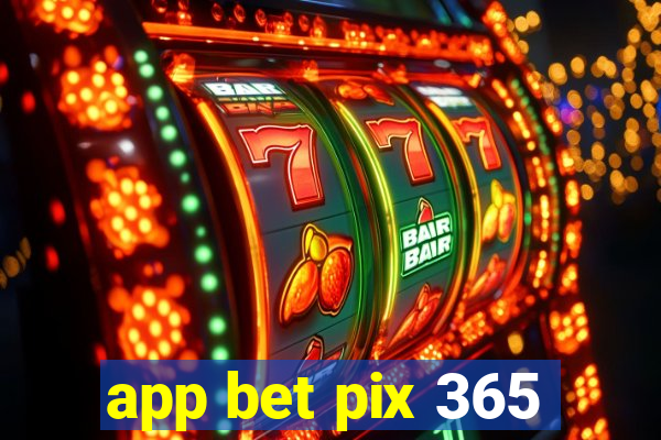 app bet pix 365