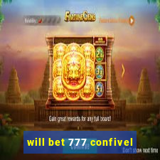 will bet 777 confivel